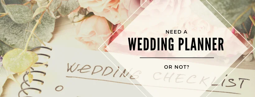 Need-A-Wedding-Planner-or-Not